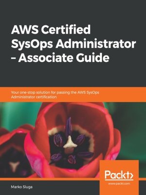 cover image of AWS Certified SysOps Administrator – Associate Guide